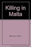 A killing in Malta
