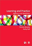 Learning and Practice: Agency and Identities (Published in association with The Open University)