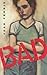 Bad: A Novel (Aerial Fiction)