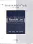 Student Study Guide t/a Business Law: The Ethical, Global, and E-Commerce Environment