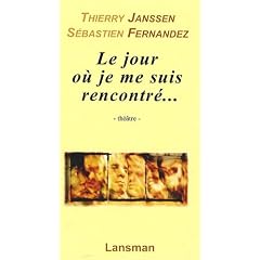 Le jour o� je me suis rencontr�...