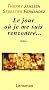 Le jour o� je me suis rencontr�...