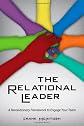 The Relational Leader: A Revolutionary Framework to Engage Your Team