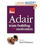The Concise Adair on Teambuilding and Motivation