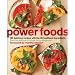 Books : Power Foods: 150 Delicious Recipes with the 38 Healthiest Ingredients [Paperback]