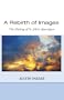 A Rebirth of Images: The Making of St. John's Apocalypse