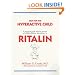 Help for the Hyperactive Child: A Practical Guide Offering Parents of ADHD Children Alternatives to Ritalin