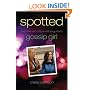 Spotted: Your One and Only Unofficial Guide to Gossip Girl