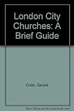 London City churches : a brief guide