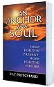 An Anchor for the Soul: Help for the Present, Hope for the Future