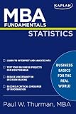MBA Fundamentals Statistics (Kaplan MBA Fundamentals)