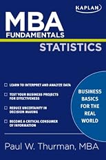 MBA Fundamentals Statistics (Kaplan MBA Fundamentals)