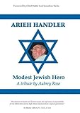 Arieh Handler : modest Jewish hero : a tribute