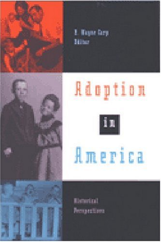 Adoption in America: Historical Perspectives