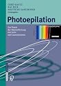 Photoepilation: Zur Praxis der Haarentfernung mit Licht- und Lasersystemen