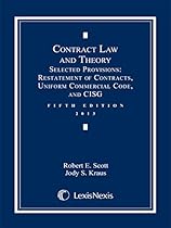 Contract Law and Theory: Selected Provisions: Restatement of Contracts and Uniform Commercial Code, 2013 Edition