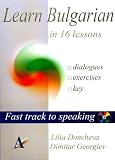 Learn Bulgarian in 16 Lessons: Includes Dialogues, Exercises and Key
