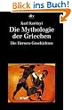 Die Mythologie der Griechen: Band 2 Die Heroen-Geschichten: BD 2