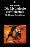 Die Mythologie der Griechen: Band 2 Die Heroen-Geschichten: BD 2 - Karl Ker&eacute;nyi