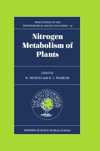 Nitrogen Metabolism of Plants (Proceedings of the Phytochemical Society of Europe)