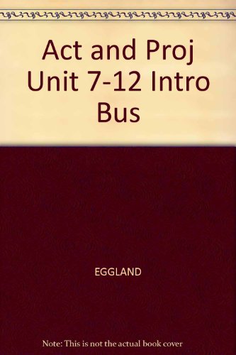 Intro to Business - Activities and Projects, Units 7-12