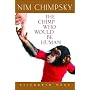 Nim Chimpsky: The Chimp Who Would Be Human
