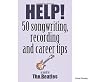 Help!: 50 Songwriting, Recording and Career Tips Used by the "Beatles": 50 Songwriting, Recording and Career Tips Used by the ... and Career ... and Career Tips Used by the 