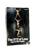 The XYZ of love : frank answers to every important question about sex in today's world