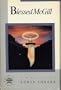Blessed McGill: A Novel (Texas Monthly Press Contemporary Fiction)
