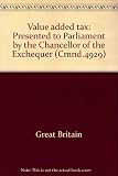 Value added tax : presented to Parliament by the Chancellor of the Exchequer