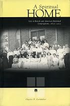 A Spiritual Home: Life in British and American Reformed Congregations, 1830-1915