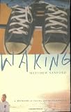 Waking: A Memoir of Trauma and Transcendence