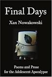 Final Days: Poems and Prose for the Adolescent Apocalypse