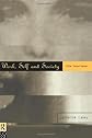 Work, Self and Society: After Industrialism