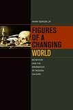 Figures of a changing world : metaphor and the emergence of modern culture