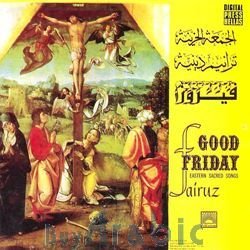 Fairuz - Good Friday - Eastern Sacred Songs - Zortam Music