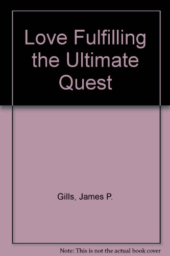 Love Fulfilling the Ultimate Quest