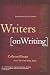 Writers on Writing: Collected Essays from The New York Times