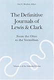  : The Difinitive Journals of Lewis & Clark, Vol. 2: From the Ohio to the Vermillion