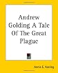Andrew Golding A Tale Of The Great Plague