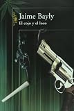El cojo y el loco / The Mad and the Cripple (Spanish Edition)