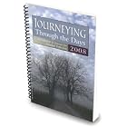Click here to buy Journeying Through the Days 2008: A Calendar and Journal for Personal Reflections by  Byron Jorjorian.