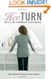 Her Turn: Why It's Time for Women to Lead in America