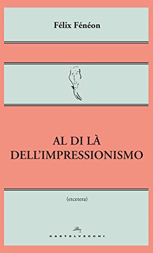 Al di là dell'impressionismo (Etcetera) (Italian Edition)