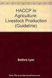 HACCP in agriculture : livestock production