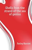Shells from the strand of the sea of genius