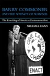 Barry Commoner and the Science of Survival: The Remaking of American Environmentalism (Urban and Industrial Environments)