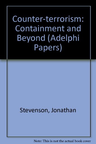 Counter-terrorism: Containment and Beyond (Adelphi series)