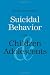 Suicidal Behavior in Children and Adolescents