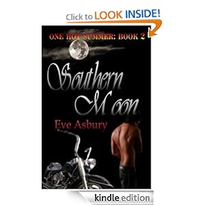 One Hot Summer: Southern Moon [One Hot Summer Series Book 2] Eve Asbury